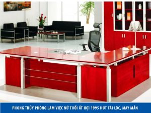 phong-thuy-phong-lam-viec-1995-0-300x225 Phong thủy phòng làm việc nữ tuổi Ất Hợi 1995 hút tài lộc, may mắn  