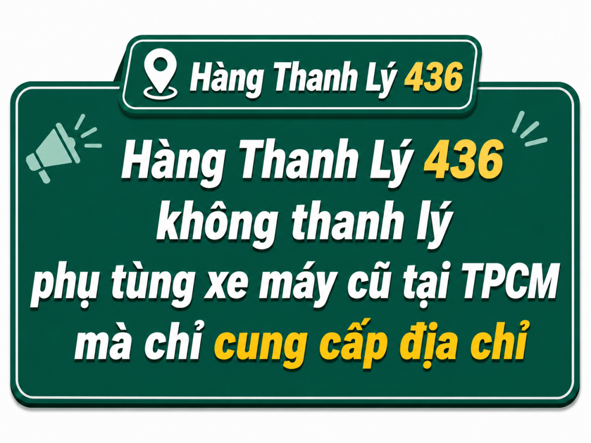 Top 10 Đơn Vị Thanh Lý Phụ Tùng Xe Máy Cũ Tại TPHCM luu-y-ben-hang-thanh-ly-436 Top 10 Đơn Vị Thanh Lý Phụ Tùng Xe Máy Cũ Tại TPHCM